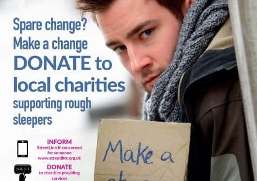 The ‘Spare change - Make a Change’ campaign has been launched by Arun District Council this week, urging people to donate to homeless charities rather than to individuals living on the street. SUS-191113-131622001