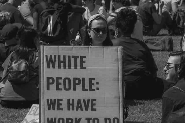 'White people: we have work to do'. Picture by Sam Haigh