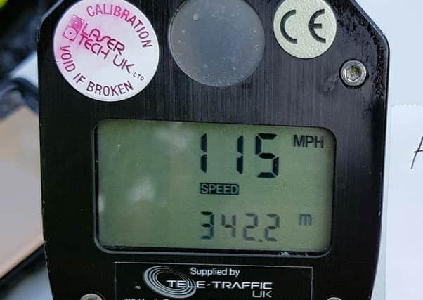 The driver was recorded speeding at 115mph in a 40mph zone