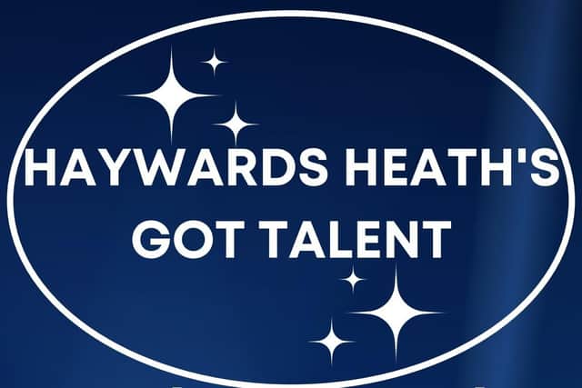 A new event for this year's Haywards Heath Arts Festival is Haywards Heath's Got Talent