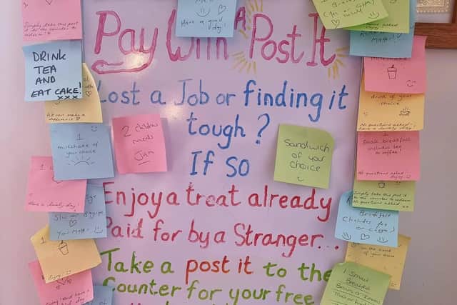 Toast Café in Norfolk Road, Littlehampton has introduced a ‘pay with a post it’ board, where staff members have ‘pre-paid for certain treats’, including; a regular breakfast; any kids meal; any milkshake or any hot drink.