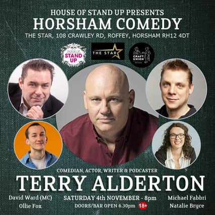 Comedian Terry Alderton will be starring in a stand up show at The Star pub in Crawley Road, Horsham, on November 4