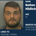 Nathan Hilditch is wanted for breaching the terms of his licence