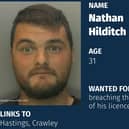 Nathan Hilditch is wanted for breaching the terms of his licence