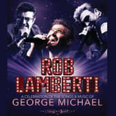 Rob Lamberti - A celebration of the songs and music of George Michael