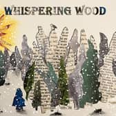 Once Upon A Whispering Wood (contributed pic)