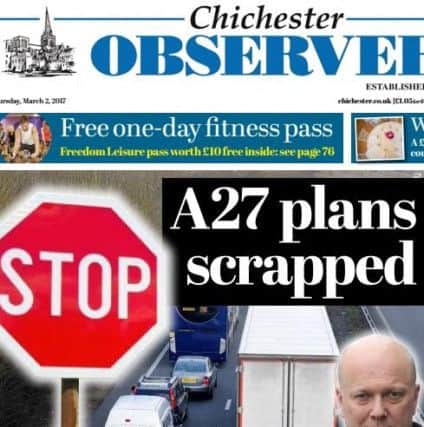 The Chichester Observer front page on March 2, 2017, announcing Chris Grayling's decision to axe the scheme