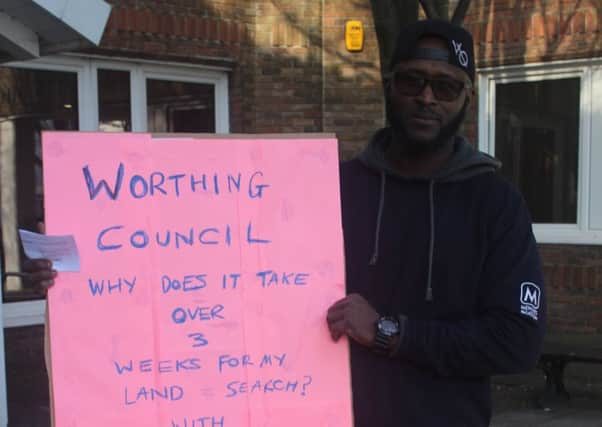 Ibrahim Conteh resorted to extreme measures after delays over the sale of his property because Worthing Borough Council had not sent out details of a land search survey