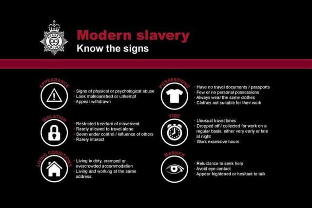 Sussex Police want members of the public to look out for the signs of modern slavery. Picture: Sussex Police