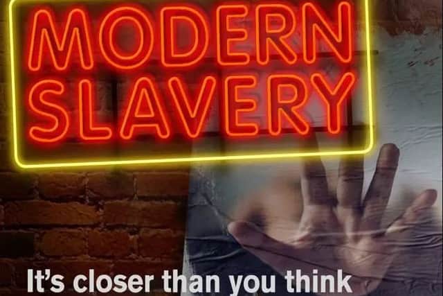Police want your help in stamping out modern slavery