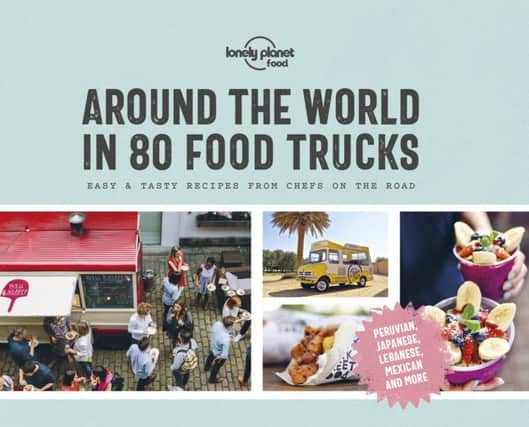 Around the World in 80 Food Trucks - Reproduced with permission from Lonely Planet © 2019