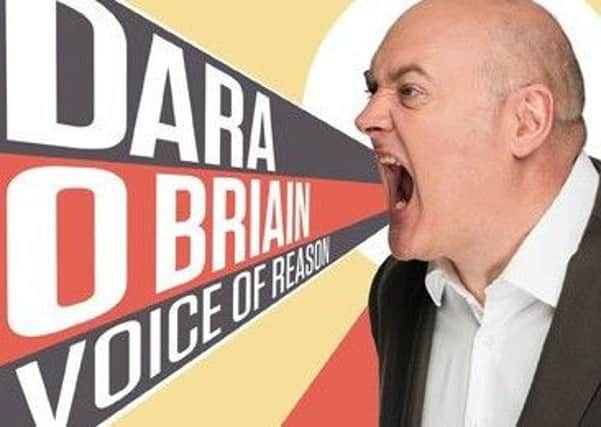 Dara O'Briain was disturbed at his Eastbourne show