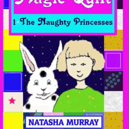 Natasha Murray from Horsham has released a children's book called Milly's Magic Quilt SUS-151203-130335001