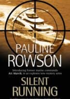The new crime thriller, Silent Running, by Pauline Rowson