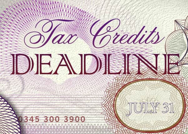The deadline for renewing tax credit claims in July 31.