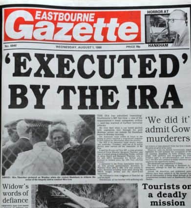 Copy photos from the Eastbourne Gazette and Herald regarding the murder of Ian Gow by the IRA on Monday 30th July 1990. Margaret Thatcher arrived the same day to comfort Mrs Gow and to witness the scene of the tragedy; she also attended his funeral on August 8th 1990.

Eastbourne Gazette Aug 1st 1990 ENGSUS00120130904152256