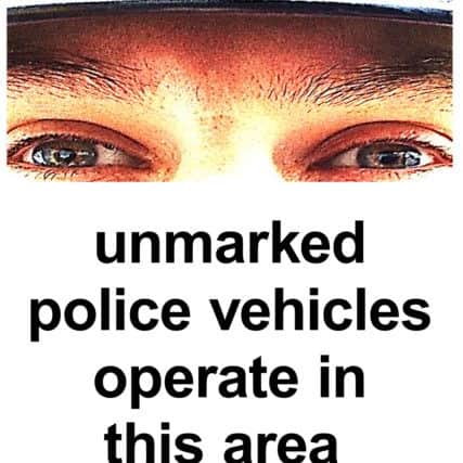 'We're Keeping an Eye on You' road safety posters from Wealden (photo submitted). SUS-160629-141958001