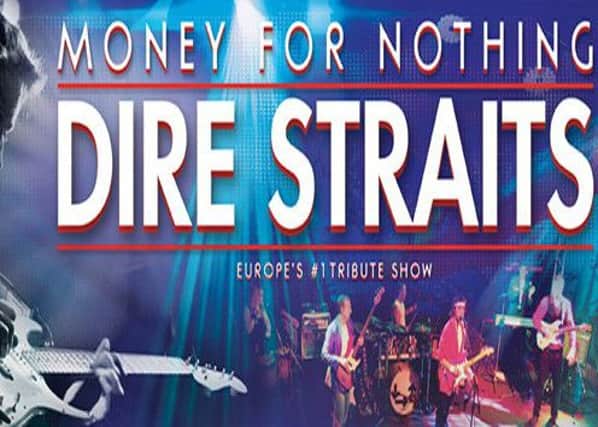 Chance to enjoy the music of Dire Straits
