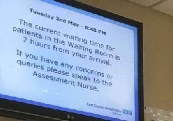 The sign at A&E on Tuesday night showed a waiting time for patients of seven hours