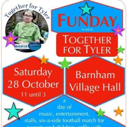 The Tyler Funday is this Saturday (October 28), 11-3pm, at Barnham Community Hall
