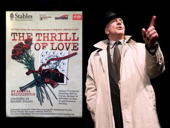 The Thrill of Love at The Stables Theatre in Hastings 17th Nov - 25th Nov.